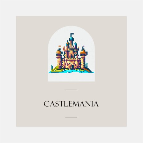 Castlemania | Boomplay Music