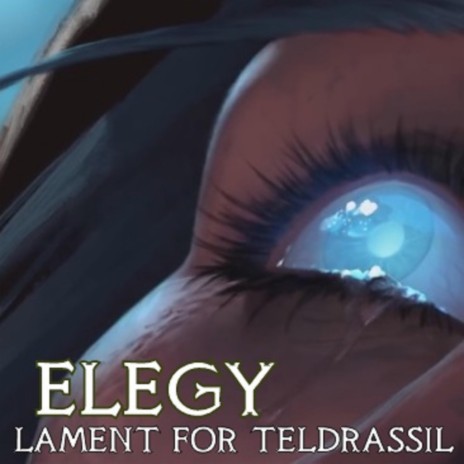 Elegy (Lament for Teldrassil)