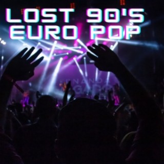 Lost 90's Euro Pop