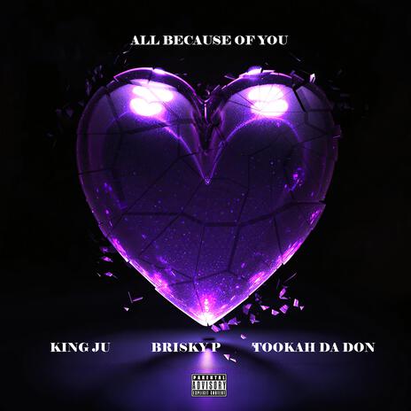 All Because Of You (Remix) ft. Brisky P & Tookah Da Don | Boomplay Music