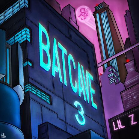 BATCAVE 3 | Boomplay Music