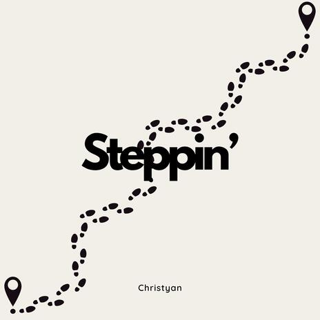 Steppin' | Boomplay Music