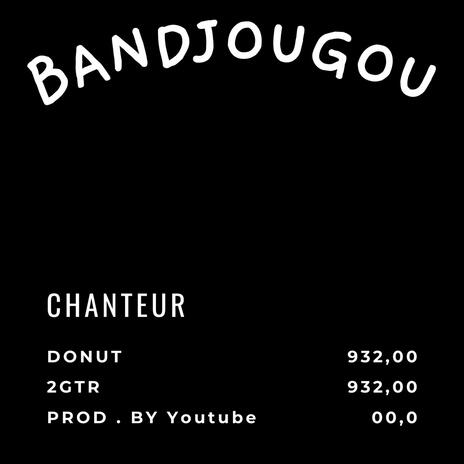 BANDJOUGOU ft. 2GTR | Boomplay Music
