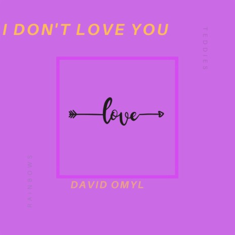 I Don't Love You | Boomplay Music