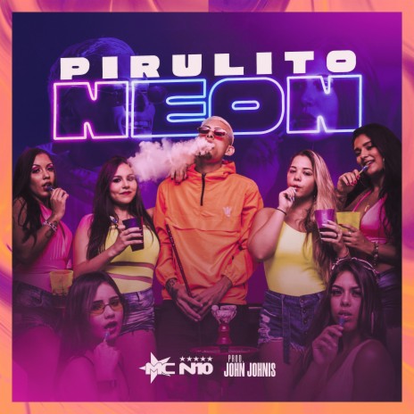 Pirulito Neon ft. John Johnis | Boomplay Music