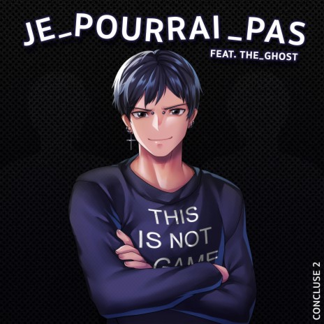 Je pourrai pas ft. The Ghost | Boomplay Music
