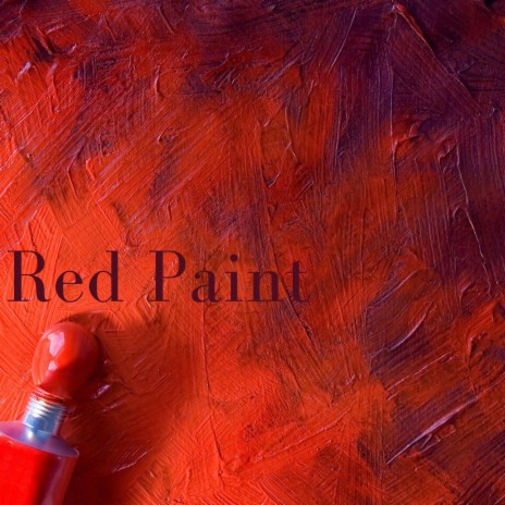 Red Paint | Boomplay Music