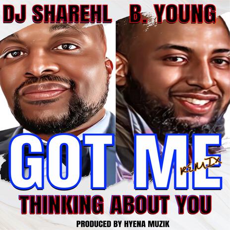 GOT ME THINKING ABOUT YOU (Radio Edit) ft. BOBBY YOUNG