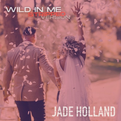 Wild in Me (Stripped Version) | Boomplay Music