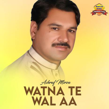 Watna Te Wal Aa | Boomplay Music