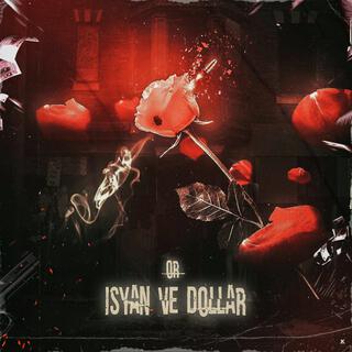 Isyan ve Dollar