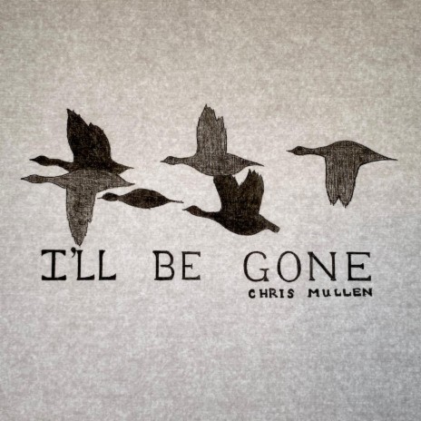 I'll Be Gone ft. Hannah Jean Mullen | Boomplay Music