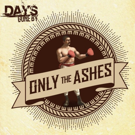 Only the Ashes | Boomplay Music