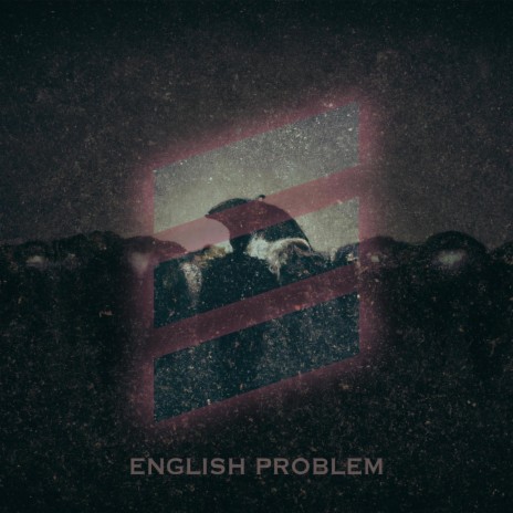 ENGLISH PROBLEM | Boomplay Music