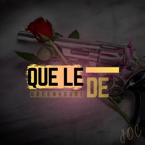 Que le De (J.O.C.) | Boomplay Music