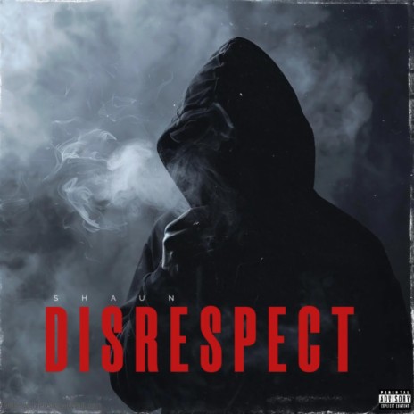 Disrespect | Boomplay Music