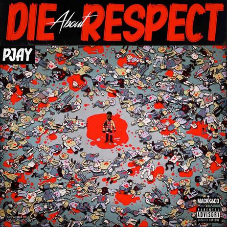 Die About Respect | Boomplay Music