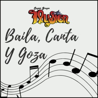 Baila, Canta Y Goza