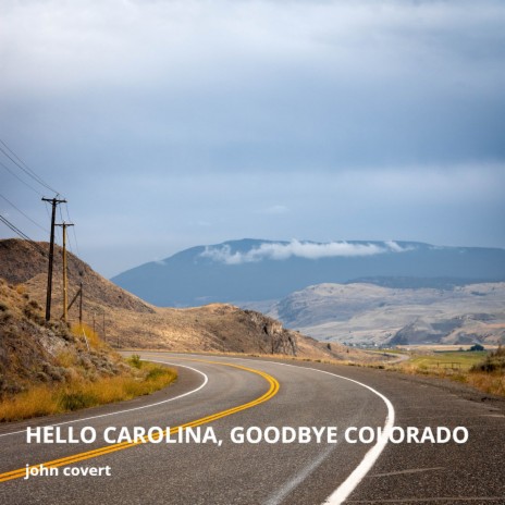 Hello Carolina, Goodbye Colorado | Boomplay Music