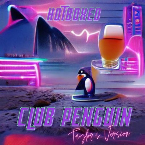 Club Penguin (Taylor's Version) | Boomplay Music