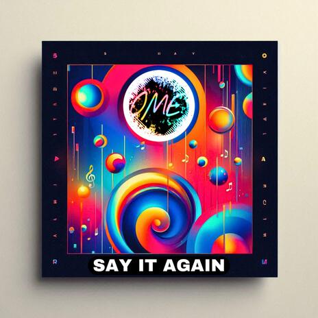 Say It Again | Boomplay Music