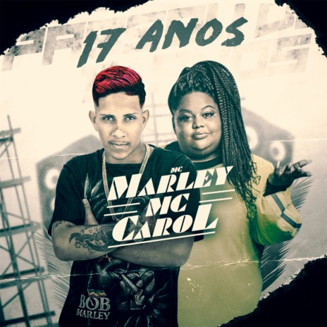 17 Anos ft. MC Carol | Boomplay Music