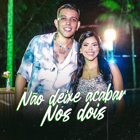 Não Deixe Acabar Nós Dois ft. Noara Marques | Boomplay Music