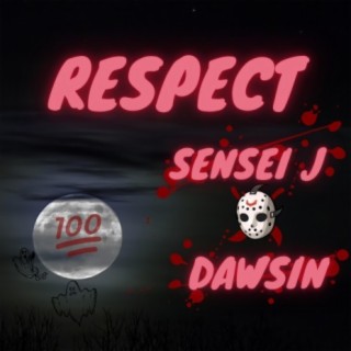 Respect (feat. Dawsin)