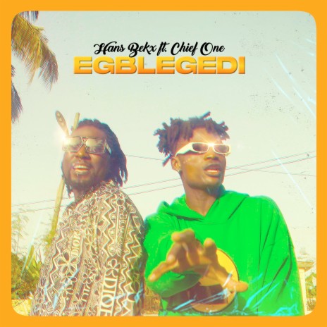 Egblegedi ft. Chief One | Boomplay Music