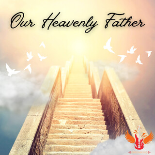 Our Heavenly Father