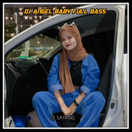 Dj Angel Baby Full Bass | Boomplay Music