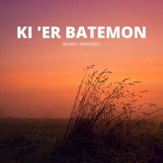 Ki 'Er Batemon