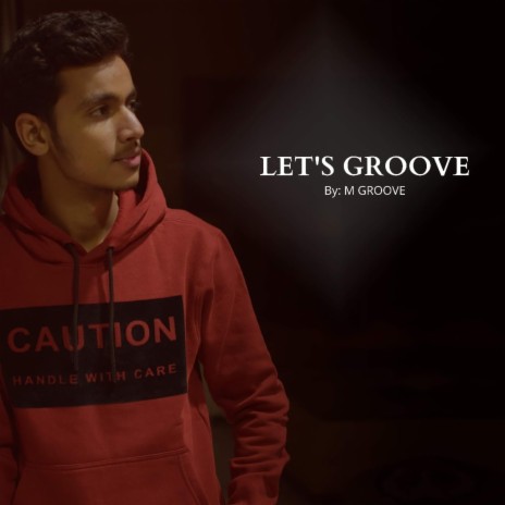 LET'S GROOVE | Boomplay Music