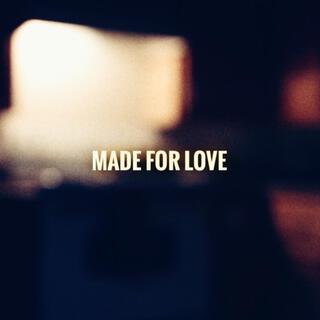 Made For Love