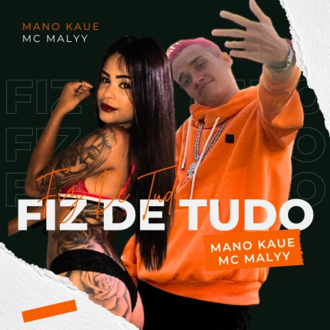 Fiz de Tudo ft. Mc Malyy | Boomplay Music