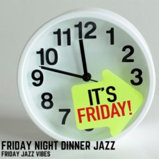 Friday Night Dinner Jazz