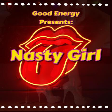 Nasty Girl | Boomplay Music