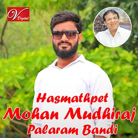 Hasmathpet Mohan Mudhiraj Palaram Bandi | Boomplay Music