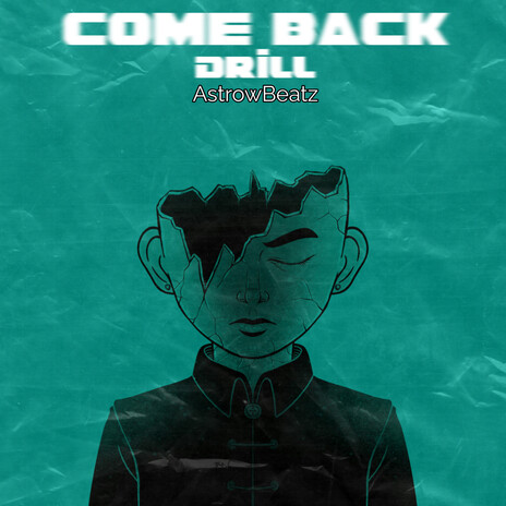 Come Back Drill | Boomplay Music