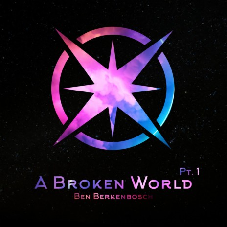 A Broken World, Pt. 1