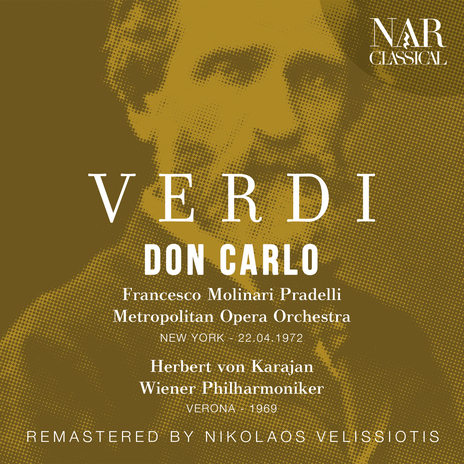 Don Carlo, IGV 7, Act I: Io vengo a domandar grazie (Don Carlo, Elisabetta) ft. Francesco Molinari Pradelli, Franco Corelli & Montserrat Caballè | Boomplay Music