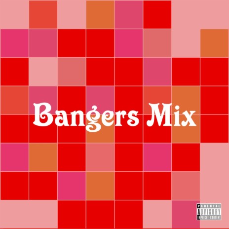 Bangers (Mix) | Boomplay Music