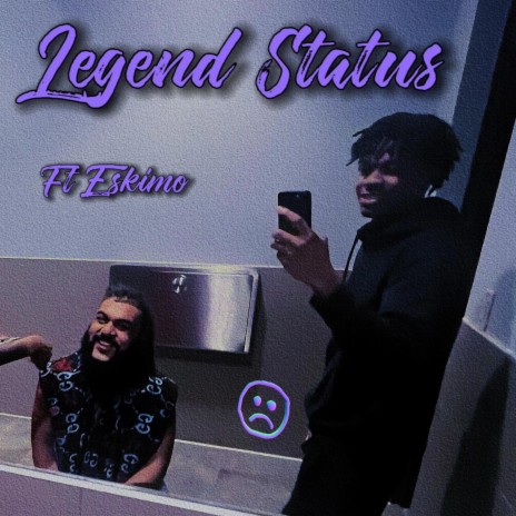Legend Status ft. Eskimo | Boomplay Music