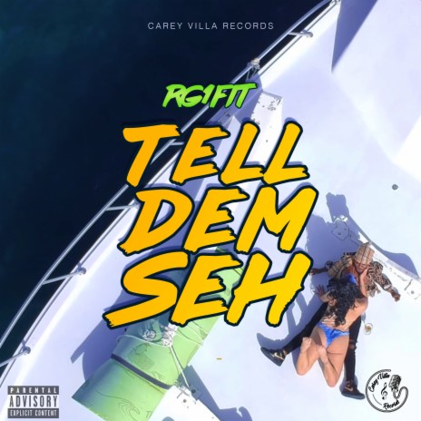 Tell Dem Seh | Boomplay Music