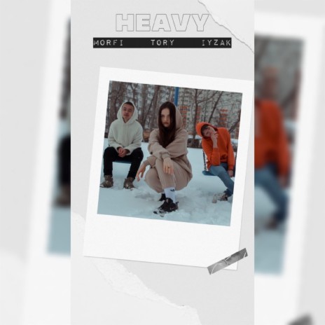 Heavy ft. Oukey & Tory | Boomplay Music