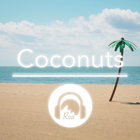 Coconuts | Boomplay Music