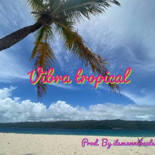 VIBRA TROPICAL