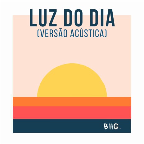 Luz do Dia (Versão Acústica) | Boomplay Music