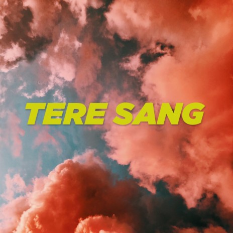 Tere Sang (feat. Bombay the Artist) | Boomplay Music