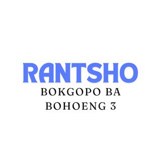 Rantsho(bokhopo ba bohoeng 3)